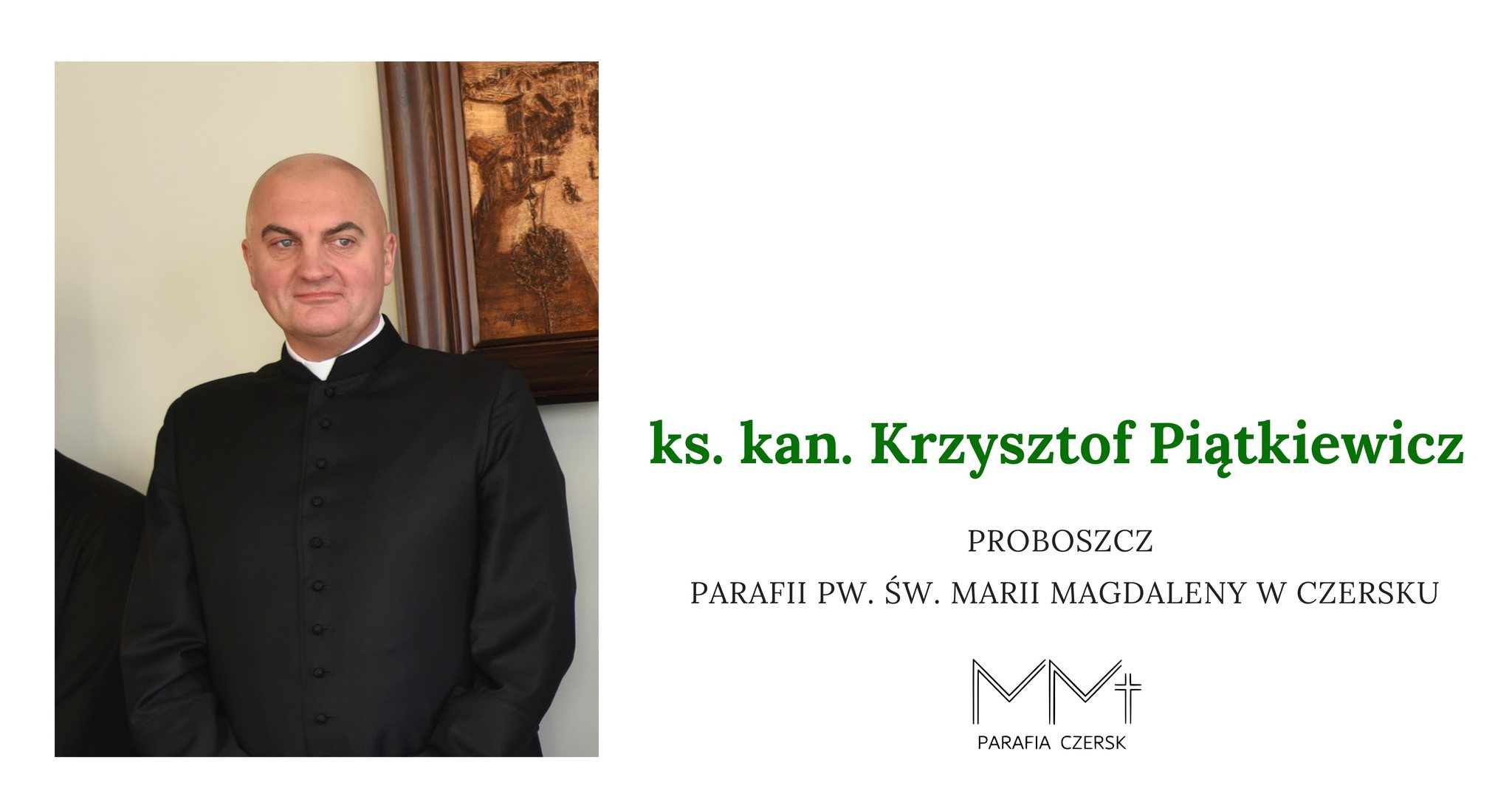 Ks. Krzysztof Piątkiewicz nowym proboszczem parafii pw. św. Marii Magdaleny w Czersku