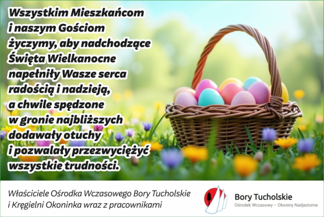 Życzenia wielkanocne od właścicieli Ośrodka Wczasowego Bory Tucholskie