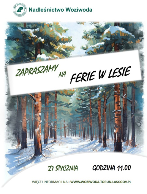 Nadleśnictwo Woziwoda zaprasza na zimowe spotkanie w lesie