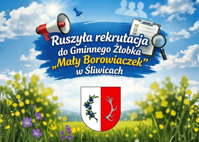 Ruszyła rekrutacja do Gminnego Żłobka „Mały Borowiaczek” w Śliwicach